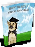 How to Buy a Shock Dog Collar (eBook, ePUB) How to Buy a Shock Dog Collar (eBook, ePUB)