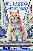 El Gordo A Cats Tale. (eBook, ePUB)