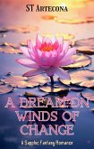 A Dream on Winds of Change (The World of Edhun, #1) (eBook, ePUB) A Dream on Winds of Change (The World of Edhun, #1) (eBook, ePUB)