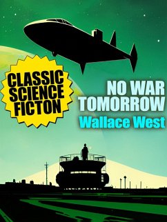 No War Tomorrow (eBook, ePUB) - West, Wallace