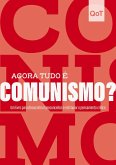 Agora tudo é comunismo? (eBook, ePUB)