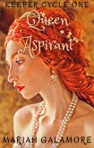 Queen Aspirant (Keeper Cycle, #1) (eBook, ePUB)