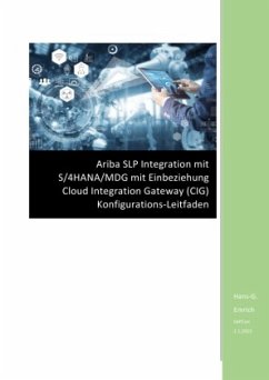 Ariba SLP Integration mit S/4HANA/MDG mit Einbeziehung Cloud Integration Gateway (CIG) Konfigurations-Leitfaden - Emrich, Hans-Georg