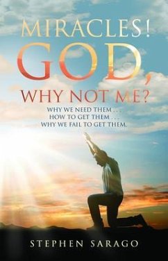 Miracles! God, Why Not Me? (eBook, ePUB) - Sarago, Stephen
