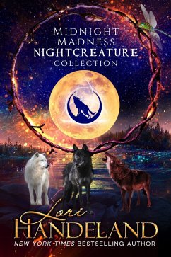 Midnight Madness Nightcreature Collection (A Midnight Madness Nightcreature Novel) (eBook, ePUB) - Handeland, Lori