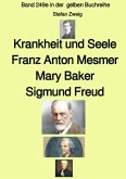 Krankheit und Seele - Franz Anton Mesmer - Mary Baker - Sigmund Freud - Band 249e in der gelben Buchreihe - bei Jürgen