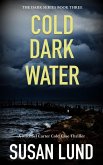Cold Dark Water (The Dark Series, #3) (eBook, ePUB)