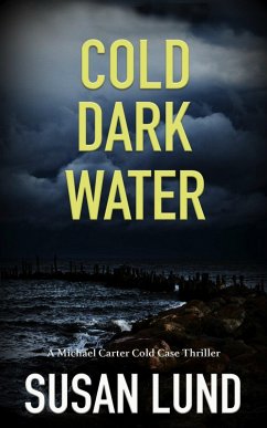 Cover Cold Dark Water (A Michael Carter Cold Case Thriller, #3) (eBook, ePUB)