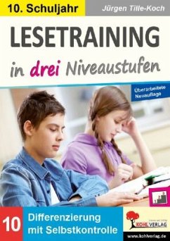Lesetraining in drei Niveaustufen / Klasse 10 - Tille-Koch, Jürgen
