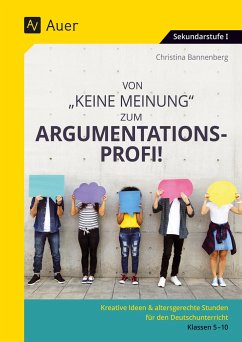 Von Keine Meinung zum Argumentationsprofi - Bannenberg, Christina