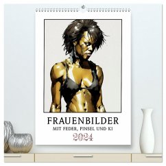 Frauenbilder mit Feder, Pinsel und KI (hochwertiger Premium Wandkalender 2024 DIN A2 hoch), Kunstdruck in Hochglanz