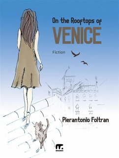 On the Rooftops of Venice (eBook, ePUB) - Foltran, Pierantonio