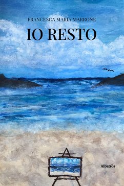 Io resto (eBook, ePUB) - Maria Marrone, Francesca