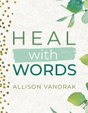 Heal With Words (eBook, ePUB)