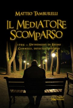 Il mediatore scomparso (eBook, ePUB) - Tamburelli, Matteo
