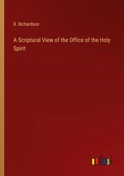 A Scriptural View of the Office of the Holy Spirit