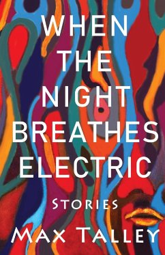 When the Night Breathes Electric - Talley, Max