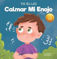 Yo Elijo calmar mi enojo - Estrada, Elizabeth