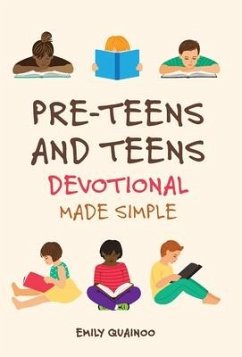 Pre-Teens and Teens Devotional Made Simple - Quainoo, Emily
