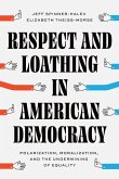 Respect and Loathing in American Democracy