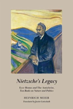 Nietzsche's Legacy - Meier, Heinrich