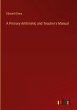 A Primary Arithmetic and Teacher's... - Bild 1