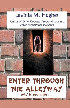 Enter Through the Alleyway - Hughes, Lavinia M.