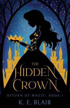 The Hidden Crown - Blair, K. E.
