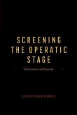 Screening the Operatic Stage