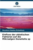 Einfluss der abiotischen Faktoren auf die Mikroalgen Dunaliella sp