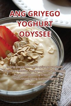 ANG GRIYEGO YOGHURT ODYSSEE - Juan Manuel Gallego