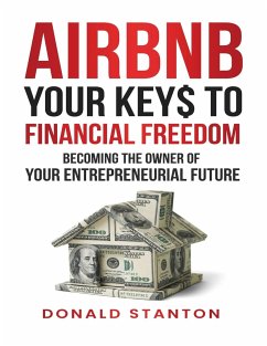 Airbnb Your Key$ To Financial Freedom - Stanton, Donald