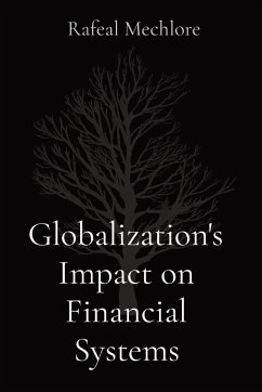 Globalization's Impact on Financial Systems - Mechlore, Rafeal