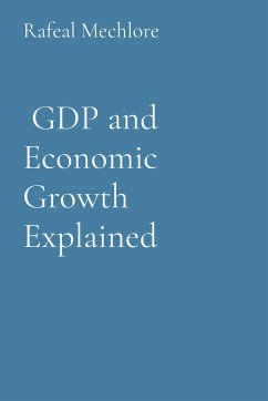 GDP and Economic Growth Explained - Mechlore, Rafeal