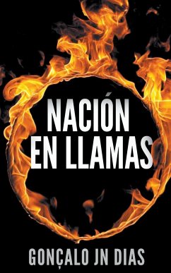 Nación en Llamas - Dias, Gonçalo Jn