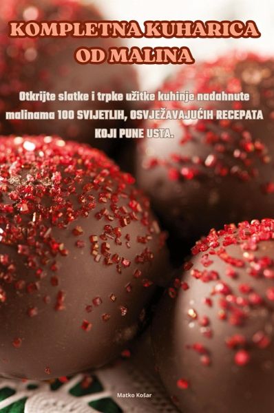 KOMPLETNA KUHARICA OD MALINA KOMPLETNA KUHARICA OD MALINA