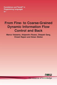 From Fine- to Coarse-Grained Dynamic Information Flow Control and Back - Vassena, Marco; Russo, Alejandro; Garg, Deepak