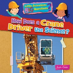 How Does a Crane Driver Use Science? - Owen, Ruth