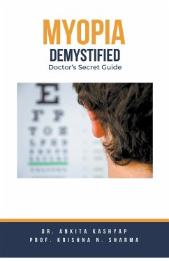 Myopia Demystified - Kashyap, Ankita; Sharma, Krishna N.