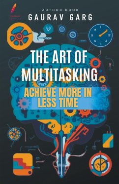 The Art of Multitasking - Garg, Gaurav
