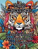 Wild Monarchs Wild Monarchs