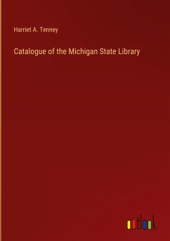 Catalogue of the Michigan State Library - Tenney, Harriet A.