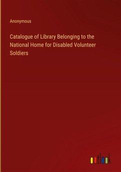 Catalogue of Library Belonging to the National Home for Disabled Volunteer Soldiers