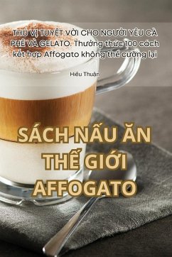 SÁCH N¿U ¿N TH¿ GI¿I AFFOGATO - Hi¿u Thu¿n