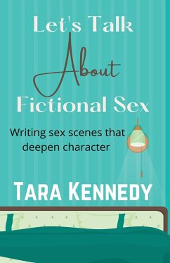 Let's Talk About Fictional Sex - Kennedy, Tara