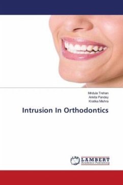 Intrusion In Orthodontics - Trehan, Mridula;Pandey, Ankita;Mishra, Kratika