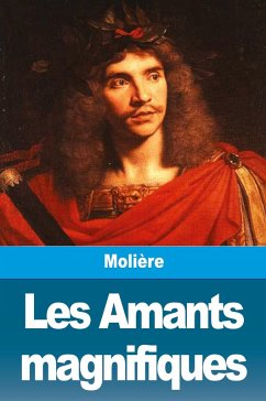 Les Amants magnifiques - Molière