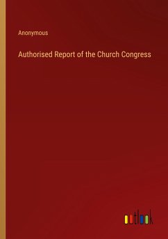 Authorised Report of the Church Congress