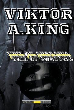 Veil Of Shadows - King, Viktor A.