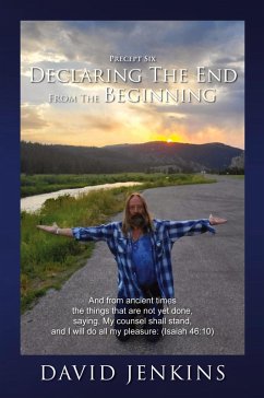 Cover Precept six; Declaring The End From The Beginning
